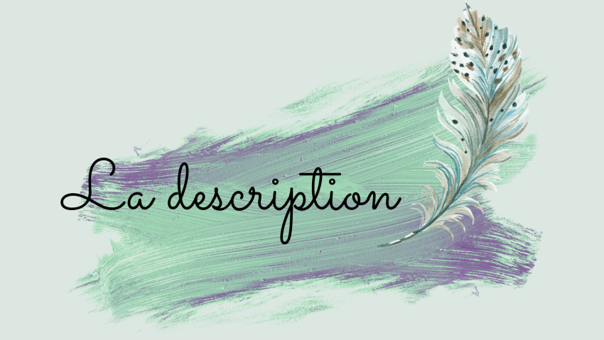 La description, atelier d'écriture