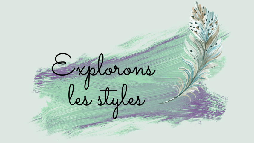 "Explorons les styles" Atelier d'écriture